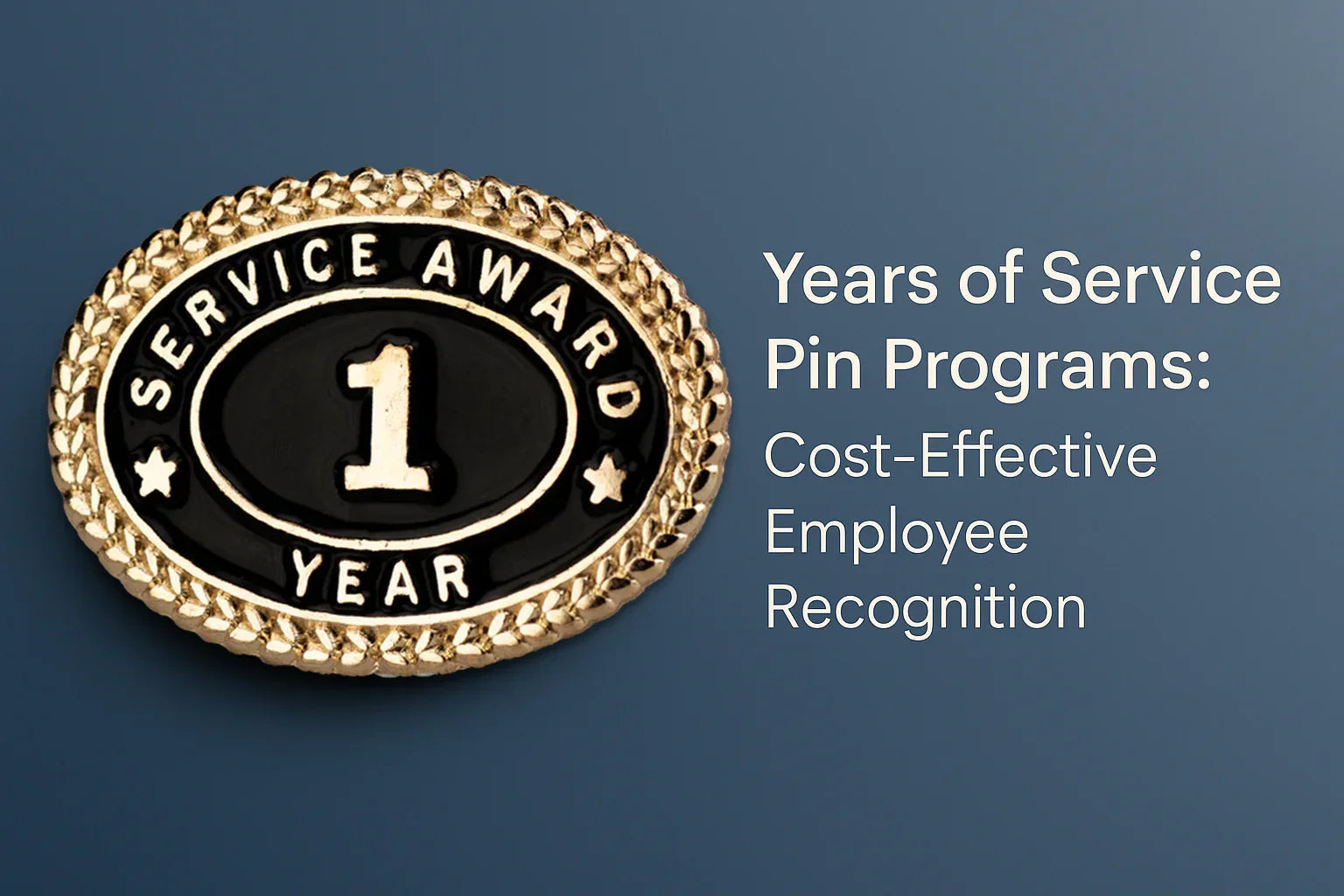 Years of Service Pin Programs | Cost effective employee recognition